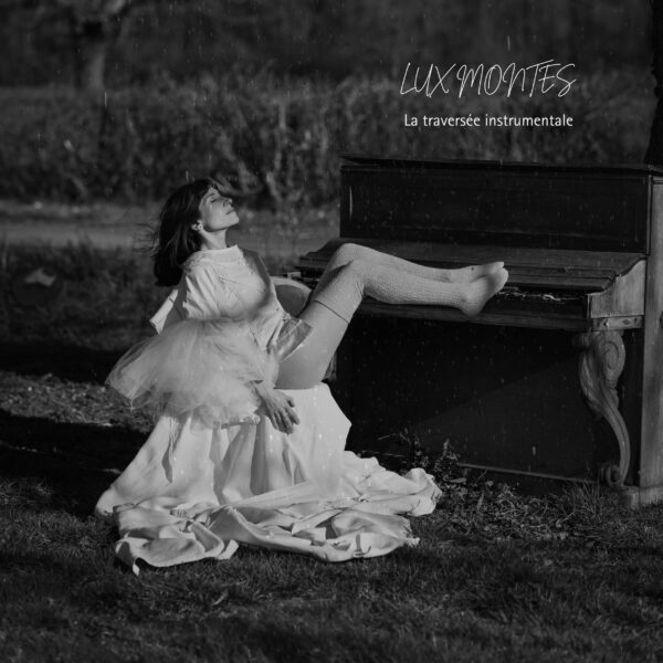 Lux Montes - la traversée instrumentale